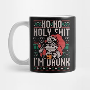 Ho Ho Holy Shit I'm Drunk - Funny Christmas Santa Claus Ugly Sweater Gift Mug